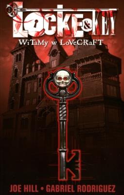 Locke & Key Tom 1 Witamy w Lovecraft. Autor: Joe Hill, Rodriguez Gabriel. SmakLiter.pl Okładka książki Locke & Key Tom 1 Witamy w Lovecraft