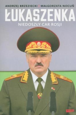 Okładka książki Łukaszenka niedoszły car rosji