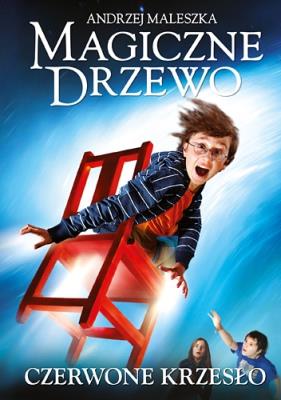 Magiczne drzewo T.1 Czerwone krzesło w.2015. Autor: Andrzej Maleszka. SmakLiter.pl Okładka książki Magiczne drzewo T.1 Czerwone krzesło w.2015