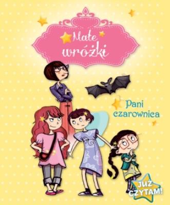 Małe wróżki Pani czarownica. Autor: Mullenheim Sophie. SmakLiter.pl Okładka książki Małe wróżki Pani czarownica