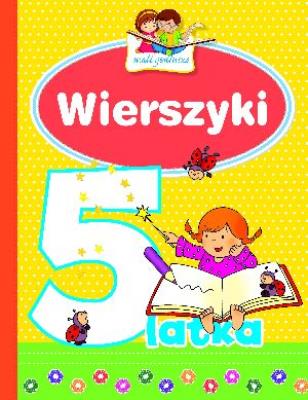 Mali geniusze - Wierszyki 5-latka. Autor: Lekan Elżbieta. SmakLiter.pl Okładka książki Mali geniusze - Wierszyki 5-latka