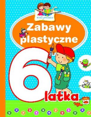Mali geniusze - Zabawy plastyczne 6-latka. Autor: Elżbieta Śmietanka-Combik. SmakLiter.pl Okładka książki Mali geniusze - Zabawy plastyczne 6-latka