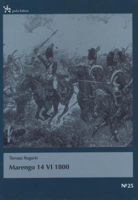 Marengo 14 VI 1800. Autor: Rogacki Tomasz. SmakLiter.pl Okładka książki Marengo 14 VI 1800