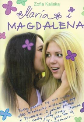 Maria i Magdalena. Autor: Kaliska Zofia. SmakLiter.pl Okładka książki Maria i Magdalena