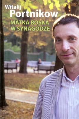 Matka Boska w synagodze. Autor: Portnikow Witalij. SmakLiter.pl Okładka książki Matka Boska w synagodze