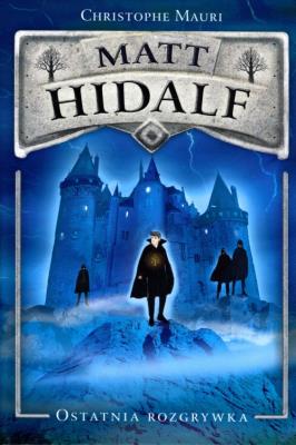 Okładka książki Matt Hidalf Ostatnia rozgrywka