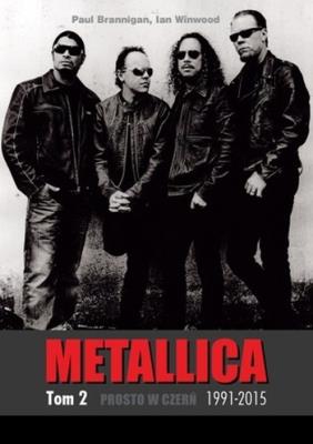 Metallica - tom 2: 1991-2015: Prosto w czerń. Autor: Ian Winwood Paul Brannigan. SmakLiter.pl Okładka książki Metallica - tom 2: 1991-2015: Prosto w czerń