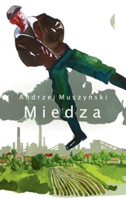 Miedza. Autor: Andrzej Muszyński. SmakLiter.pl Okładka książki Miedza