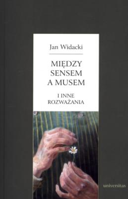 Między sensem a musem. Autor: Widacki Jan. SmakLiter.pl Okładka książki Między sensem a musem