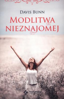 Modlitwa nieznajomej. Autor: Davis Bunn. SmakLiter.pl Okładka książki Modlitwa nieznajomej