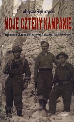 Moje cztery kampanie. Wspomnienia z kampanii.... Autor: Łuczyński Władysław Filip. SmakLiter.pl Okładka książki Moje cztery kampanie. Wspomnienia z kampanii...