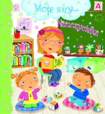 Moje sny... Nauczycielka. Autor: Nathalie Belineau, Chiara Bordini. SmakLiter.pl Okładka książki Moje sny... Nauczycielka