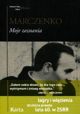 Moje zeznania. Autor: Anatolij Marczenko. SmakLiter.pl Okładka książki Moje zeznania
