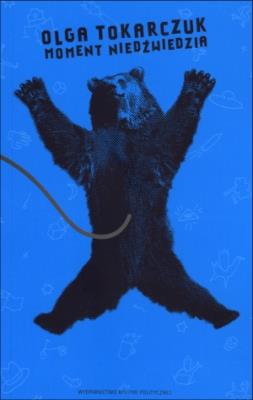 Moment Niedźwiedzia. Autor: Olga Tokarczuk. SmakLiter.pl Okładka książki Moment Niedźwiedzia