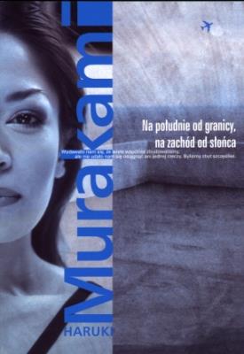 Na południe od granicy, na zachód od słońca. Autor: Haruki Murakami. SmakLiter.pl Okładka książki Na południe od granicy, na zachód od słońca