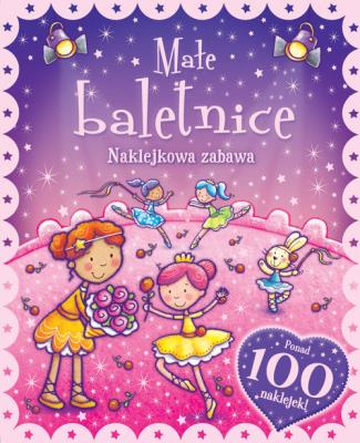 Okładka książki Naklejkowa zabawa. 100 naklejek Małe Baletnice