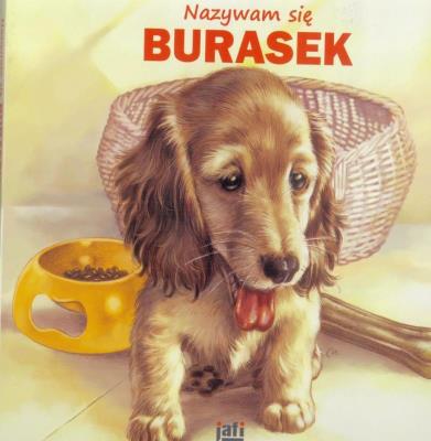 Nazywam sie Burasek. Autor: Birek Wojciech. SmakLiter.pl Okładka książki Nazywam sie Burasek