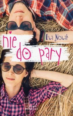 Nie do pary. Autor: Ewa Nowak. SmakLiter.pl Okładka książki Nie do pary