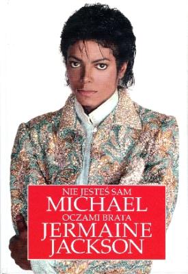 Nie jesteś sam Michael oczami brata TW. Autor: Jermanire Jackson. SmakLiter.pl Okładka książki Nie jesteś sam Michael oczami brata TW