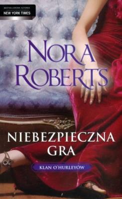 Niebezpieczna Gra. Autor: Nora Roberts. SmakLiter.pl Okładka książki Niebezpieczna Gra