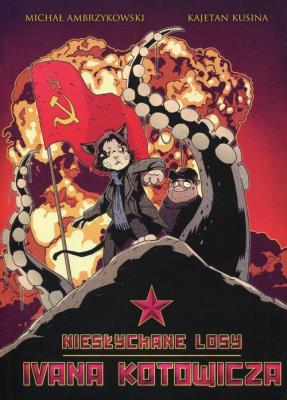 Okładka książki Niesłychane losy Ivana Kotowicza