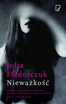 Nieważkość. Autor: Fiedorczuk Julia. SmakLiter.pl Okładka książki Nieważkość