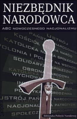 Okładka książki Niezbędnik narodowca - ABC nowoczesnego..
