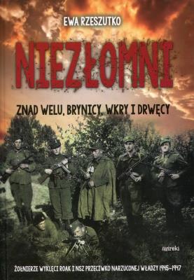 Niezłomni. Autor: Rzeszutko Ewa. SmakLiter.pl Okładka książki Niezłomni