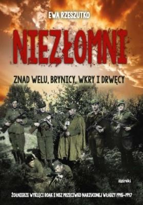 Niezłomni. Autor: Rzeszutko Ewa. SmakLiter.pl Okładka książki Niezłomni