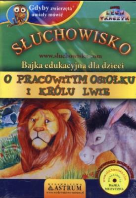 Okładka książki O pracowitym osiołku i królu lwie  Audiobook