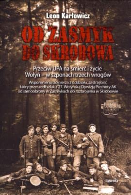 Od Zasmyk do Skrobowa. Przeciw UPA.... Autor: Karłowicz Leon. SmakLiter.pl Okładka książki Od Zasmyk do Skrobowa. Przeciw UPA...