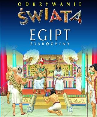 Odkrywanie świata - Egipt starożytny TW. Autor: Beaumont Emilie, Simon Philippe, Bouet Marie-Laure. SmakLiter.pl Okładka książki Odkrywanie świata - Egipt starożytny TW