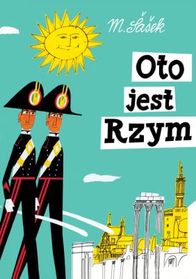 Oto jest Rzym TW. Autor: Miroslav Sasek. SmakLiter.pl Okładka książki Oto jest Rzym TW