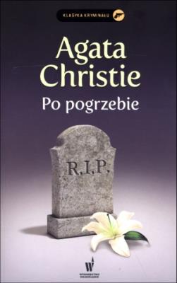 Po pogrzebie. Autor: Agatha Christie. SmakLiter.pl Okładka książki Po pogrzebie