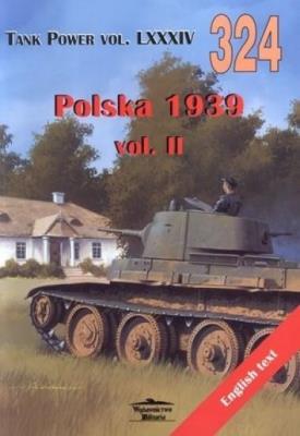 Polska 1939 vol. II. Tank Power vol. LXXXIV 324. Autor: Szubański Rajmund, Janusz Ledwoch. SmakLiter.pl Okładka książki Polska 1939 vol. II. Tank Power vol. LXXXIV 324