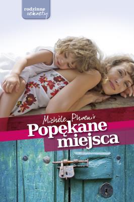 Popękane miejsca. Autor: Michele Phoenix. SmakLiter.pl Okładka książki Popękane miejsca