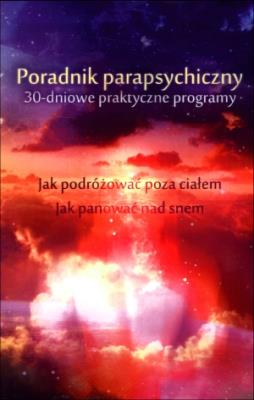 Poradnik parapsychiczny. 30-dniowe praktyczne.... Autor: Keith Harary, Pamela Weintraub. SmakLiter.pl Okładka książki Poradnik parapsychiczny. 30-dniowe praktyczne...