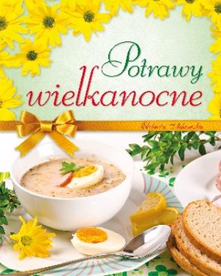 Potrawy wielkanocne. Autor: Elżbieta Adamska. SmakLiter.pl Okładka książki Potrawy wielkanocne