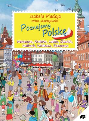 Poznajemy Polskę. Autor: Iwona Jędrzejewska. SmakLiter.pl Okładka książki Poznajemy Polskę
