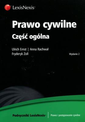 Prawo cywilne Część ogólna. Autor: Ulrich Ernst Rachwał Anna, Zoll Fryderyk. SmakLiter.pl Okładka książki Prawo cywilne Część ogólna