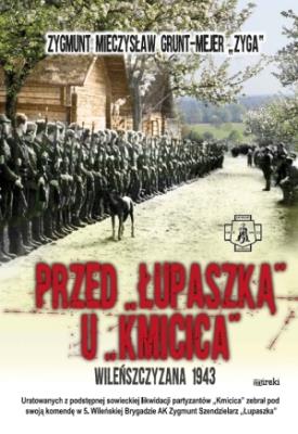 Przed Łupaszką u Kmicica - twarda. Autor: Grunt-Mejer Zygmunt Mieczysław. SmakLiter.pl Okładka książki Przed Łupaszką u Kmicica - twarda