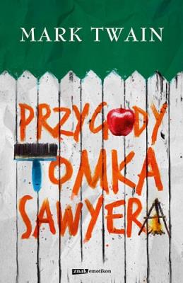 Przygody Tomka Sawyera TW. Autor: Twain Mark. SmakLiter.pl Okładka książki Przygody Tomka Sawyera TW