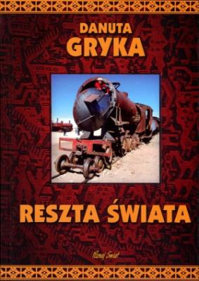 Reszta świata. Autor: Gryka Danuta. SmakLiter.pl Okładka książki Reszta świata