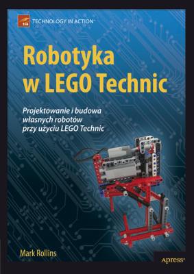 Robotyka w Lego Technic. Autor: Mark Rollins. SmakLiter.pl Okładka książki Robotyka w Lego Technic