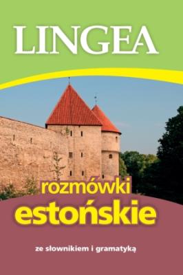 Rozmówki estońskie ze słownikiem i gramatyką. Autor: Opracowanie zbiorowe, Lingea. SmakLiter.pl Okładka książki Rozmówki estońskie ze słownikiem i gramatyką