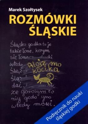 Rozmówki śląskie. Autor: Szołtysek Marek. SmakLiter.pl Okładka książki Rozmówki śląskie