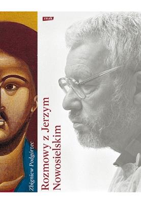 Rozmowy z Jerzym Nowosielskim. Autor: Nowosielski Jerzy, Podgórzec Zbigniew. SmakLiter.pl Okładka książki Rozmowy z Jerzym Nowosielskim
