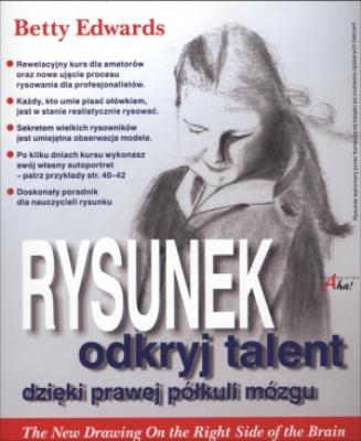 Rysunek. Odkryj talent dzięki prawej półkuli mózgu. Autor: Betty Edwards. SmakLiter.pl Okładka książki Rysunek. Odkryj talent dzięki prawej półkuli mózgu