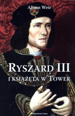 Okładka książki Ryszard III i Książęta w Tower