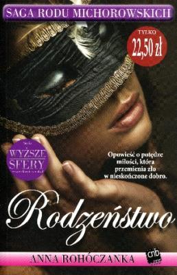 Saga rodu Michorowskich T3 Rodzeństwo. Autor: Anna Rohóczanka. SmakLiter.pl Okładka książki Saga rodu Michorowskich T3 Rodzeństwo